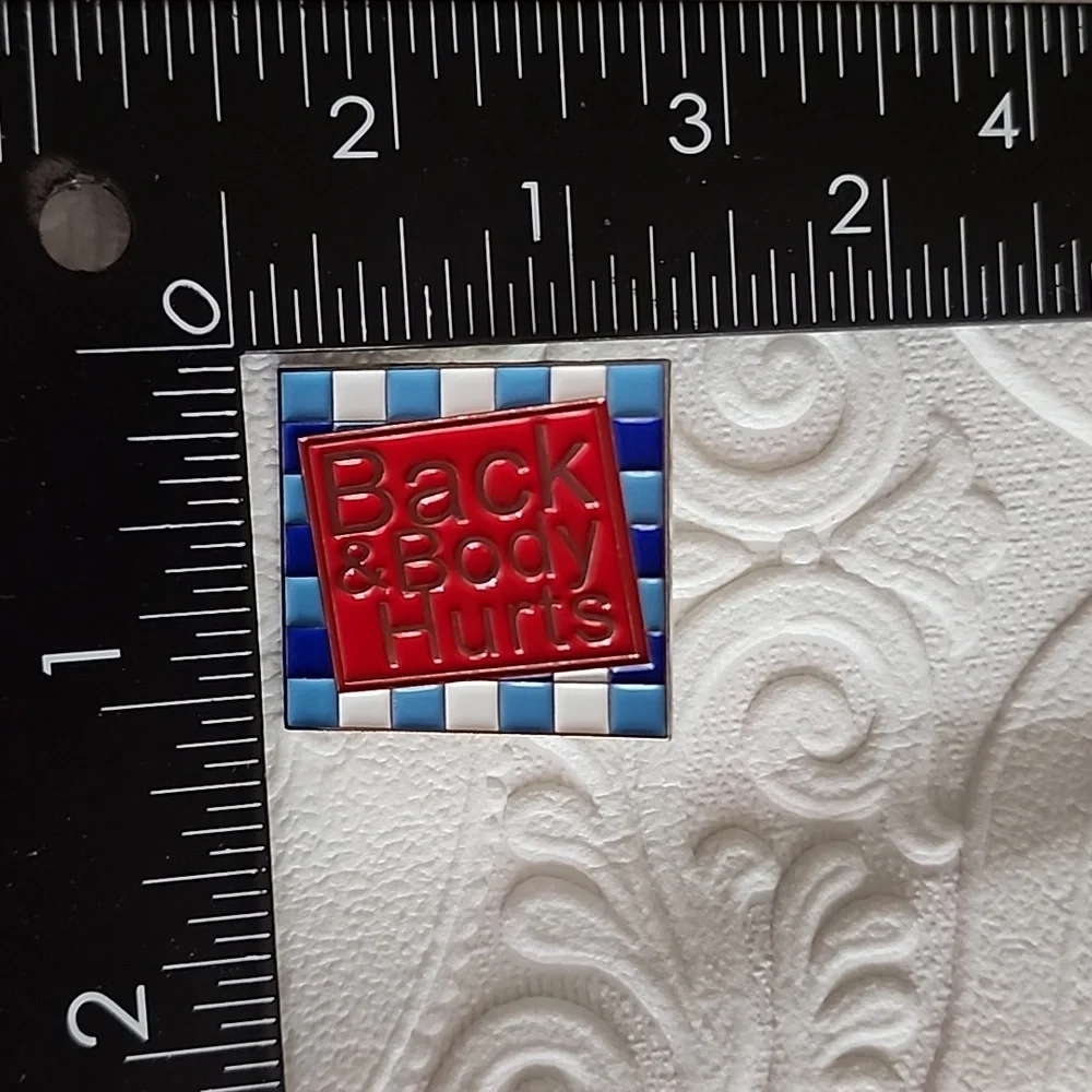 ⚫️Back and Body Hurts Novelty Pin Perfect Gift For any one Chronologically… - Picture 5 of 5